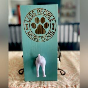 Less People More Dogs Wall hanging with hook (dog tail as hook)